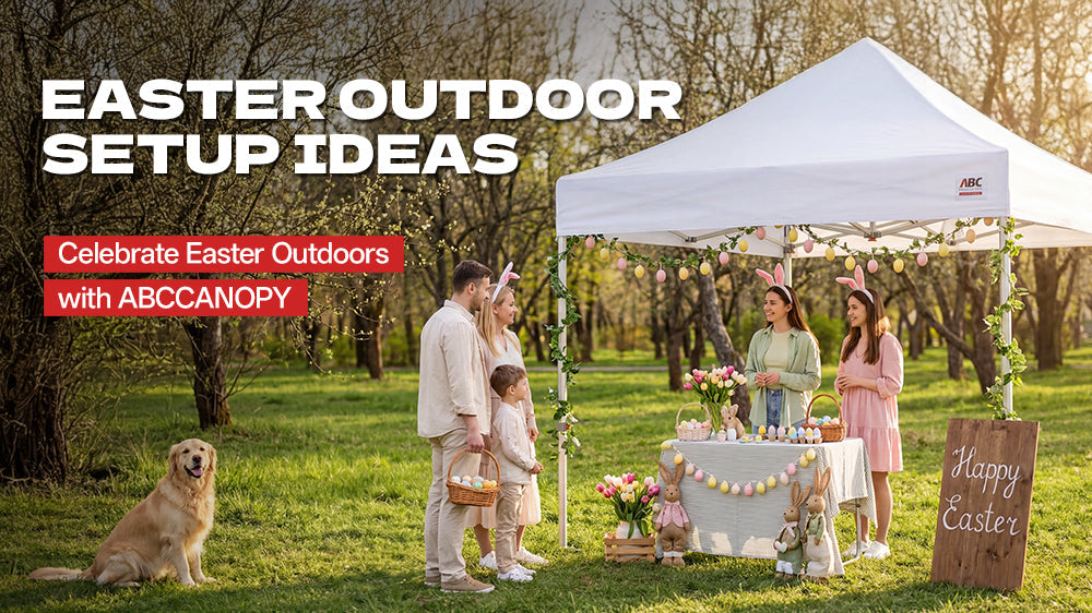 Celebrate Easter Outdoors with ABCCANOPY: Create the Perfect Spring Setup